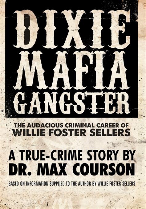 White was in prison when Sheriff Burford Pusser had a confrontation with his girlfriend Louis Hathcock. . Dixie mafia books